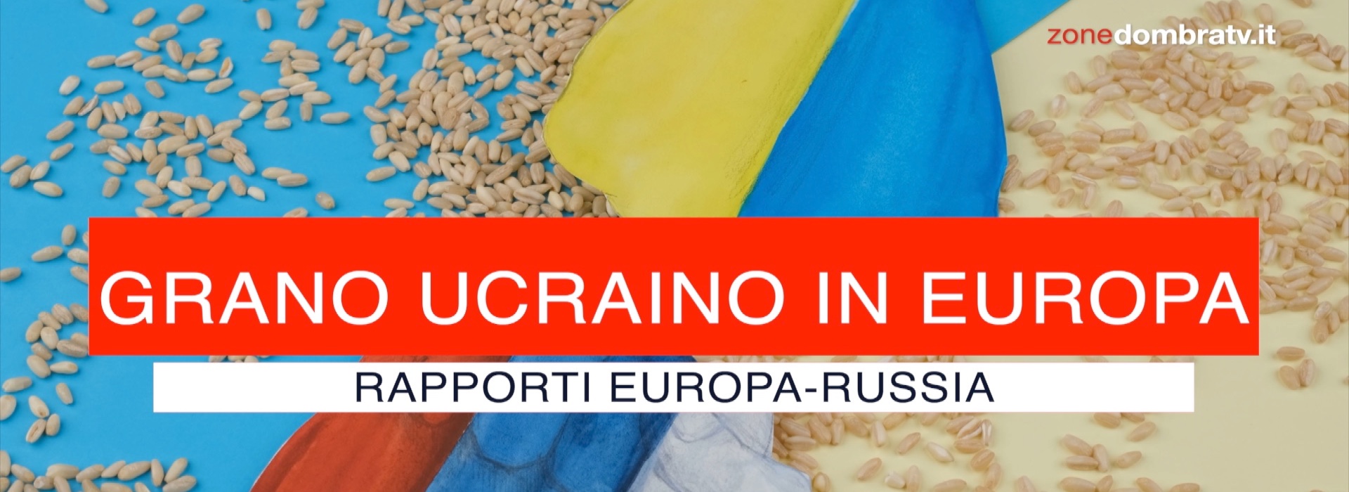 Inchiesta: la Russia depreda e rivende il grano ucraino con documenti falsi