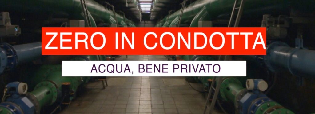 Zero in condotta: acqua, bene privato - 1° puntata