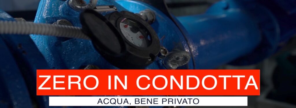 Zero in condotta: acqua, bene privato – 2° puntata